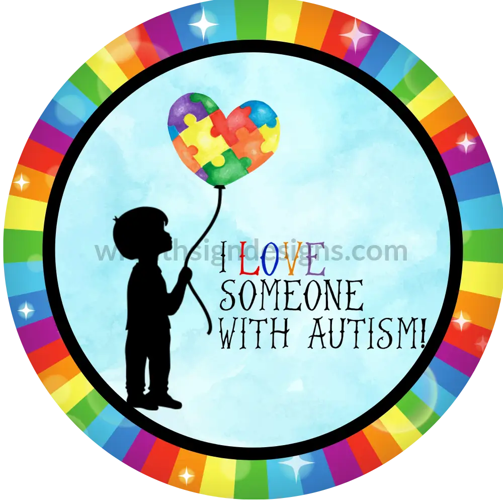 I Love Someone With Autism- Boy Balloon Metal Sign