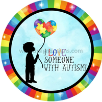 I Love Someone With Autism- Boy Balloon Metal Sign