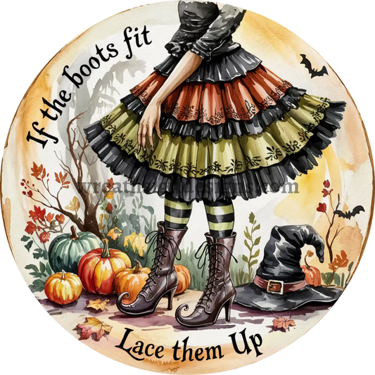 If the Shoe Fits Lace them Up- Halloween Witch Metal Wreath Sign MS-1354