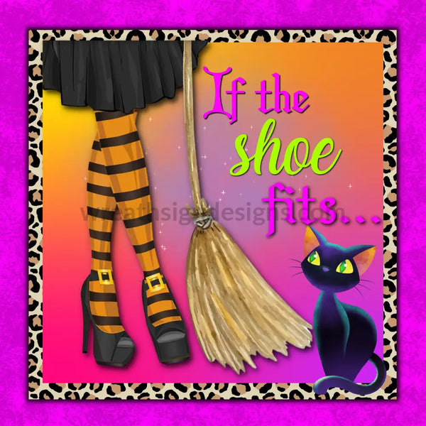 If The Shoe Fits- Leopard And Pink Witch Cat Metal Sign 8