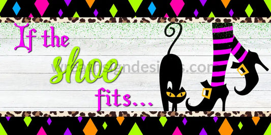 If The Shoe Fits- Leopard Witch And Cat 12X6 Metal Sign