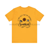 If You Can’t Find The Sunshine - Be The Sunflower - Unisex Jersey Short Sleeve Tee Gold / S T -