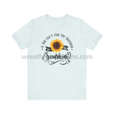If You Can’t Find The Sunshine - Be The Sunflower - Unisex Jersey Short Sleeve Tee Heather Ice