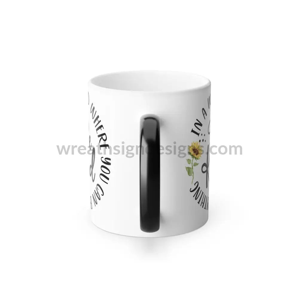 In A World Where You Can Be Anything - Kind - Color Changing Mug 11Oz