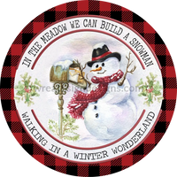 In The Meadow We Can Build A Snowman- Red Buffalo Plaid -Round- Metal Wreath Signs 8 Circle