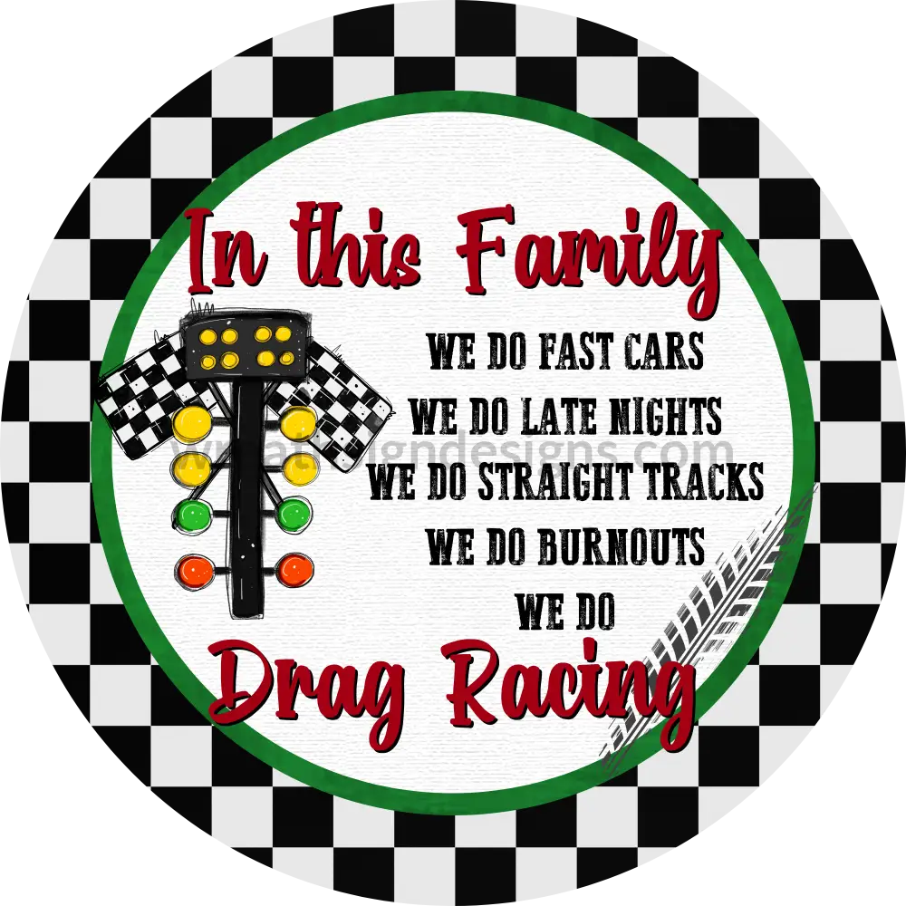 In This Family We Do Drag Racing Metal Wreath Sign 6