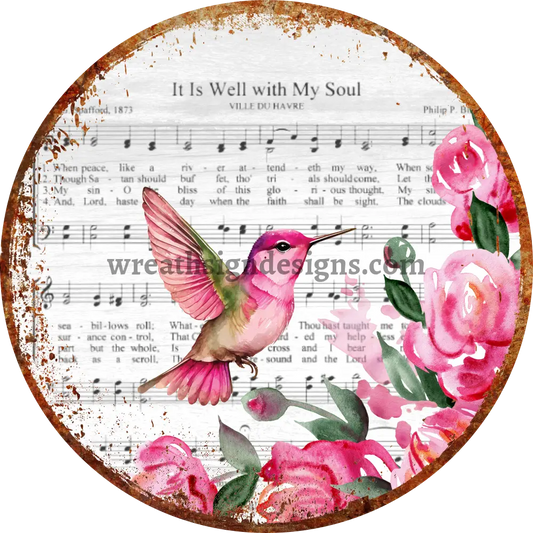 It Is Well With My Soul- Pink Hummingbird- Faith Based Christian Metal Wreath Sign