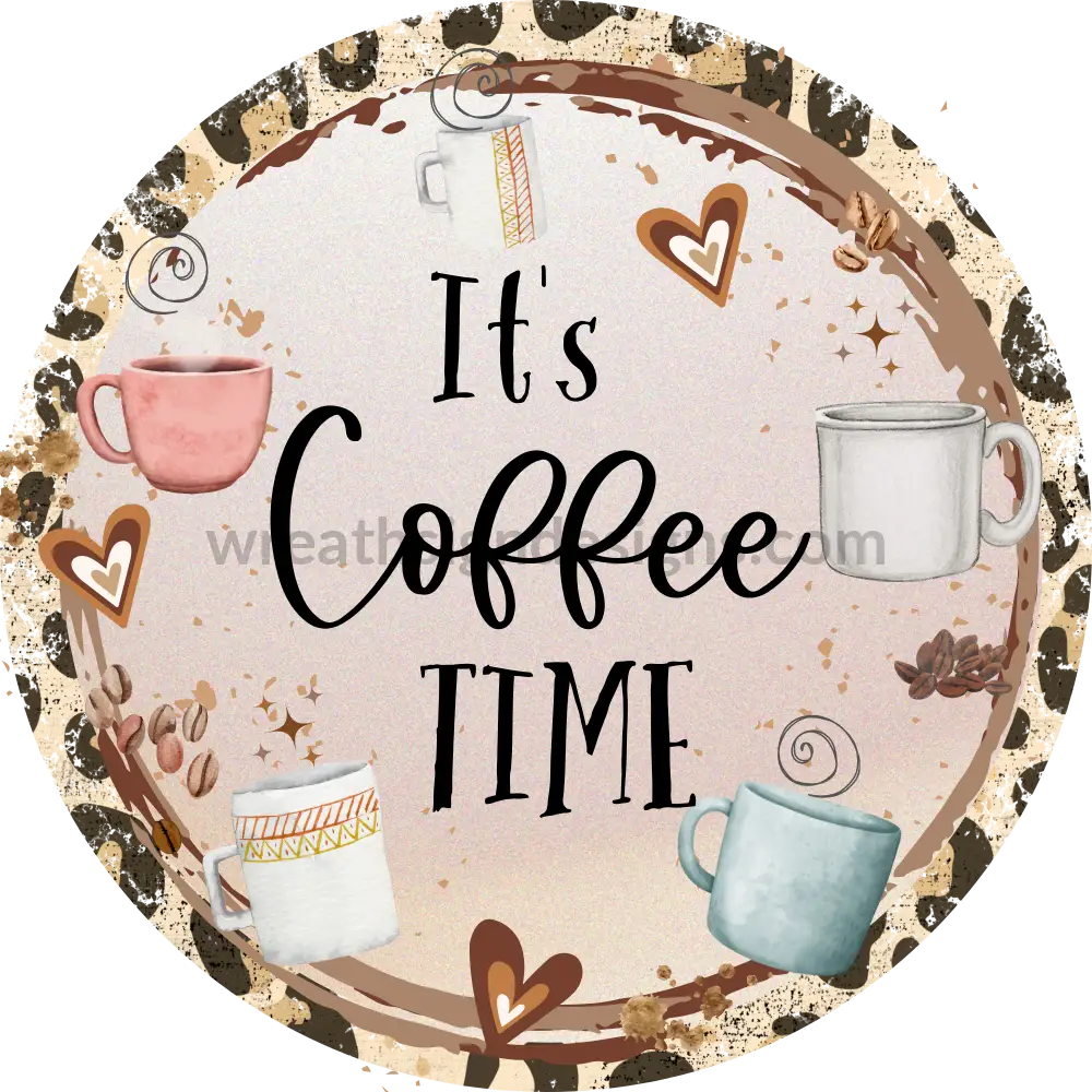 Its Coffee Time With Leopard Metal Wreath Sign 8