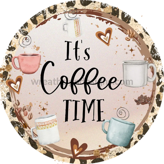 Its Coffee Time With Leopard Metal Wreath Sign 8