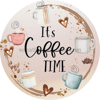 Its Coffee Time Metal Wreath Sign 8