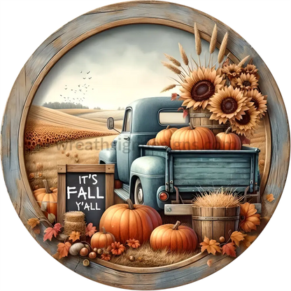 It’s Fall Yall Pumpkin Sunflower Truck Metal Wreath Sign (Copy) 10’