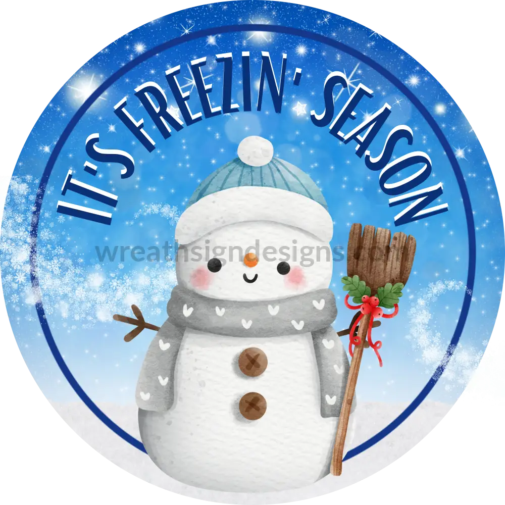 Its Freezin Season Snowman Metal Wreath Signs 8 Circle