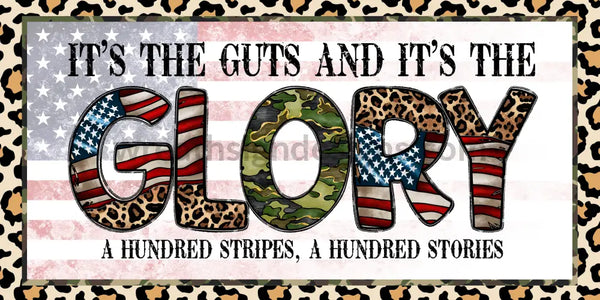 Its The Guts And Its Glory Camo Leopard Flag-12X6 Metal Sign