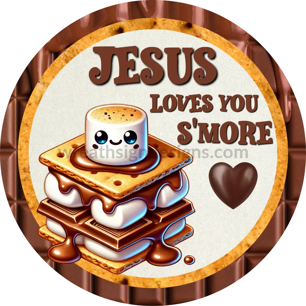 Jesus Loves You Smore Fall Christian Wreath Sign 10’’