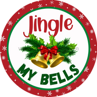 Jingle My Bells Funny Christmas- Round Metal Christmas Signs 6