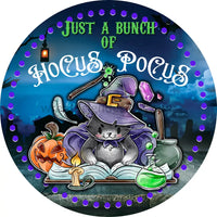 Just A Bunch Of Hocus Pocus Black Witch Cat- Halloween- Metal Sign 8 Circle