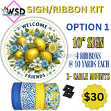 Lemon Sign Ribbon Kits -Choose Sign Within Listing- Limited Quantities Option 1: Welcome Friends