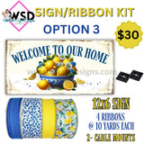 Lemon Sign Ribbon Kits -Choose Sign Within Listing- Limited Quantities Option 3: Welcome To Our Home