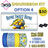 Lemon Sign Ribbon Kits -Choose Sign Within Listing- Limited Quantities Option 4: Home Sweet 12X6 Kit