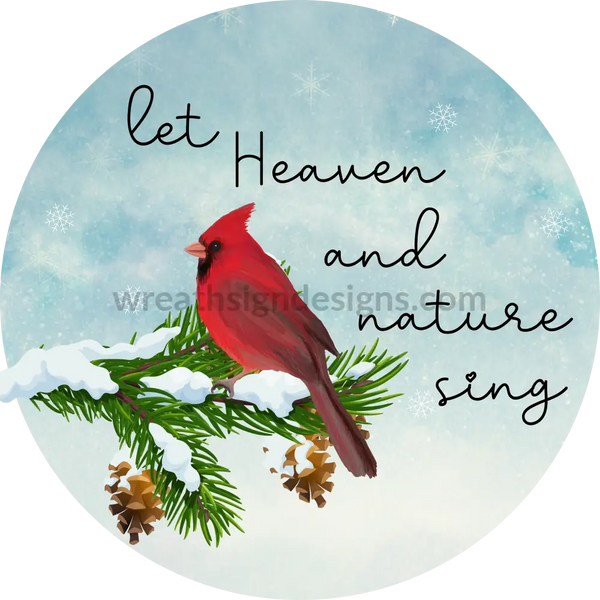 Let Heaven And Nature Sing Winter Cardinal-Round Metal Signs