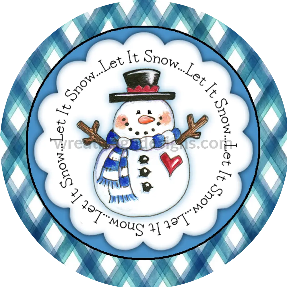 Let Is Snow Snowman And Blue Plaid - Metal Signs 8 Circle