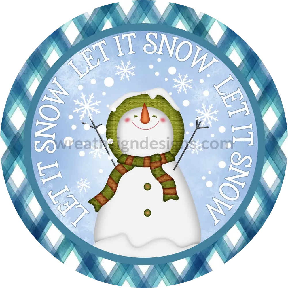 Let Is Snow Snowman And Blue Plaid - Metal Signs 8 Circle