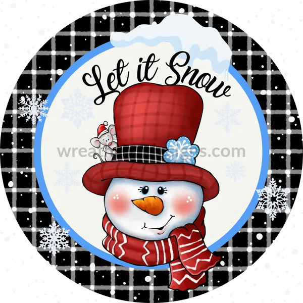 Let Is Snow- Snowman And Christmas Mouse -Round Metal Signs 8 Circle