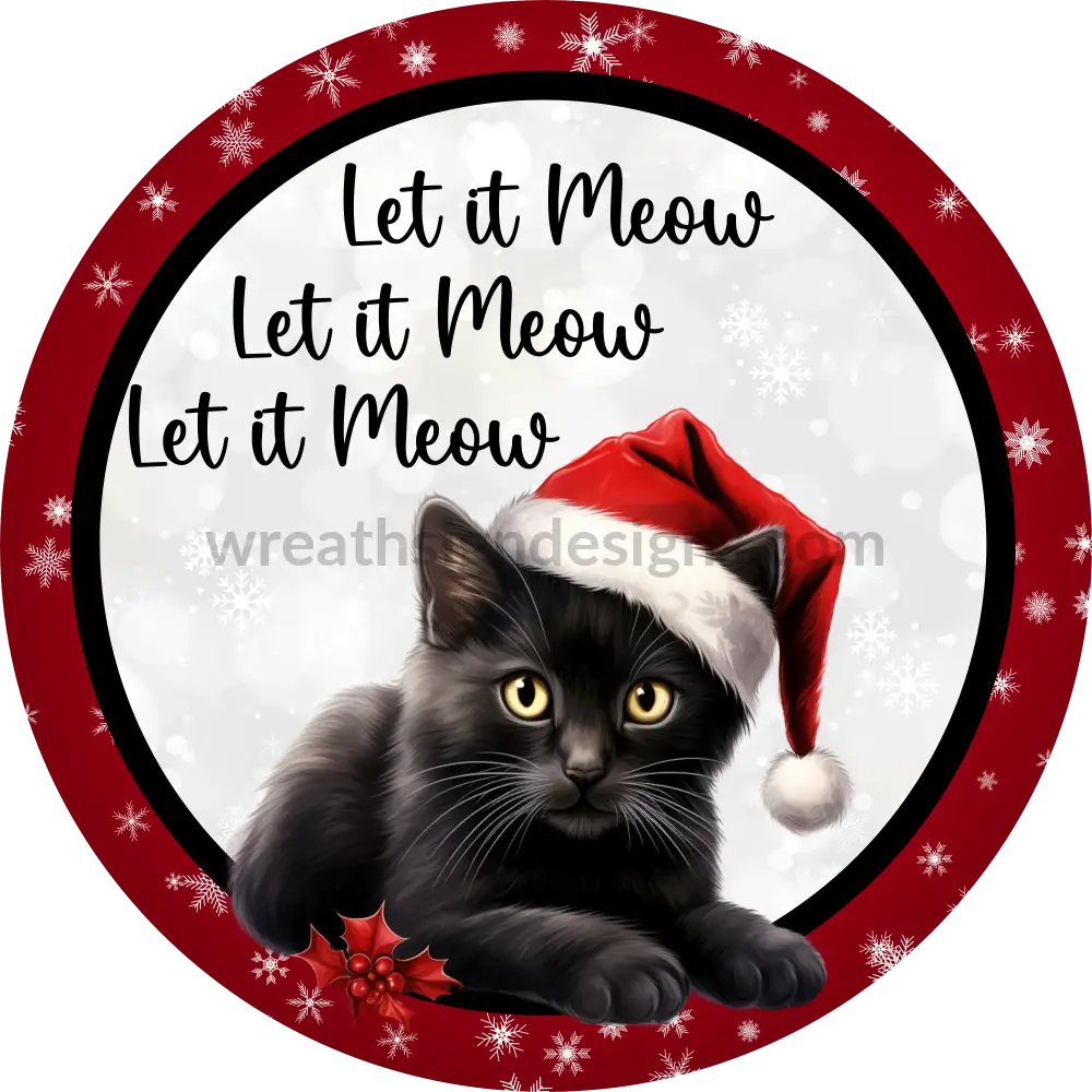 Let It Meow Black Christmas Cat- Wreath Sign 8