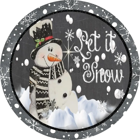 Let It Snow-Snowman Grey And Black - Metal Signs 8 Circle