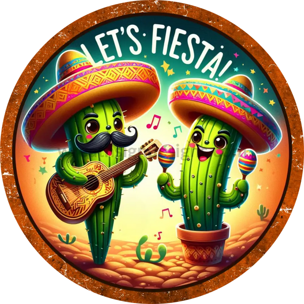 Lets Fiesta Dancing Cactus Cinco De Mayo - Metal Wreath Sign 6’
