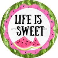 Life Is Short Make It Sweet Watermelon Pink And Green Metal Wreath Sign 6