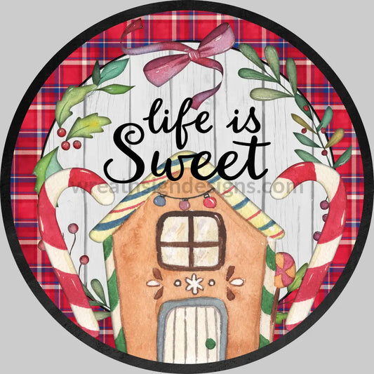 Life Is Sweet Gingerbread House Christmas/Winter- Round Metal Signs 8