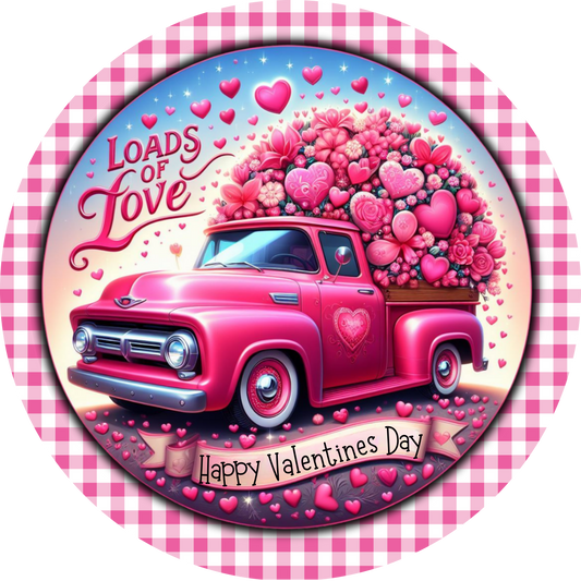 Loads of Love Happy Valentines Day Vintage Truck- Metal Wreath Sign