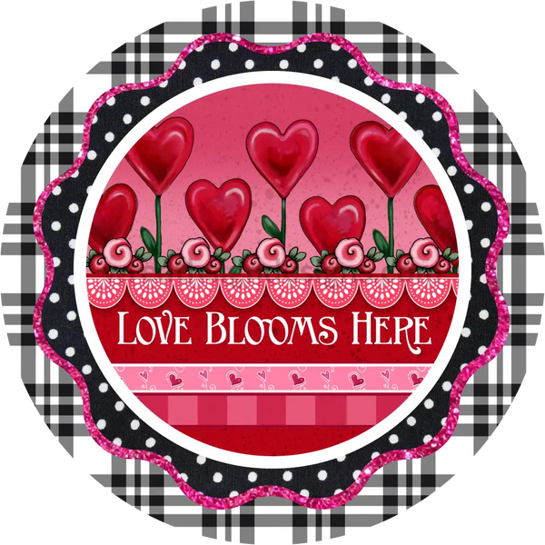 Love Blooms Here Round- Metal Wreath Sign 8