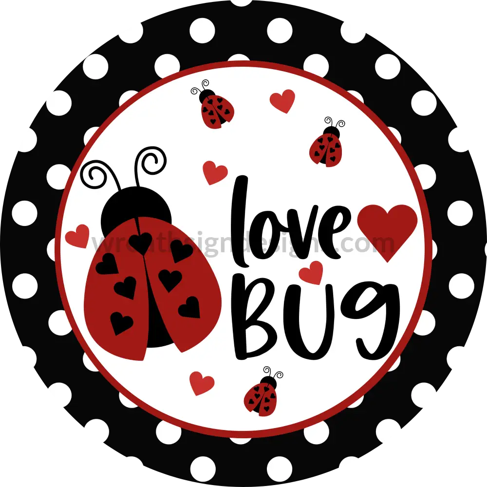 Love Bug Lady Bug Metal Wreath Sign 8