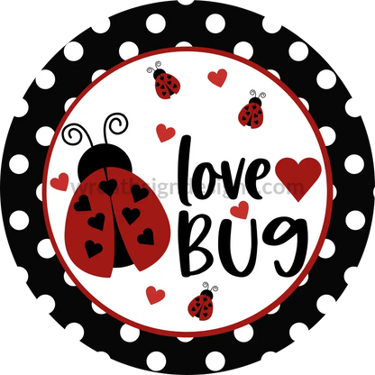 Love Bug Lady Bug Metal Wreath Sign 8