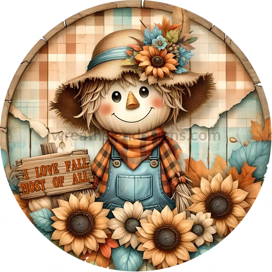 Love Fall Most Of All Scarecrow And Sunflowers Metal Wreath Sign 8’