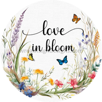 Love In Bloom Wildflowers Metal Wreath Sign 6’