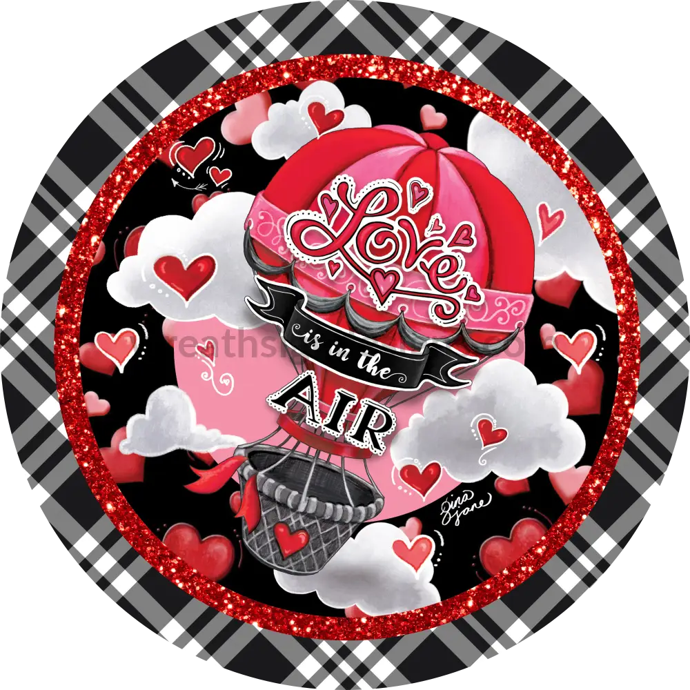 Love Is In The Air Hot Balloon Round- Metal Wreath Sign 8