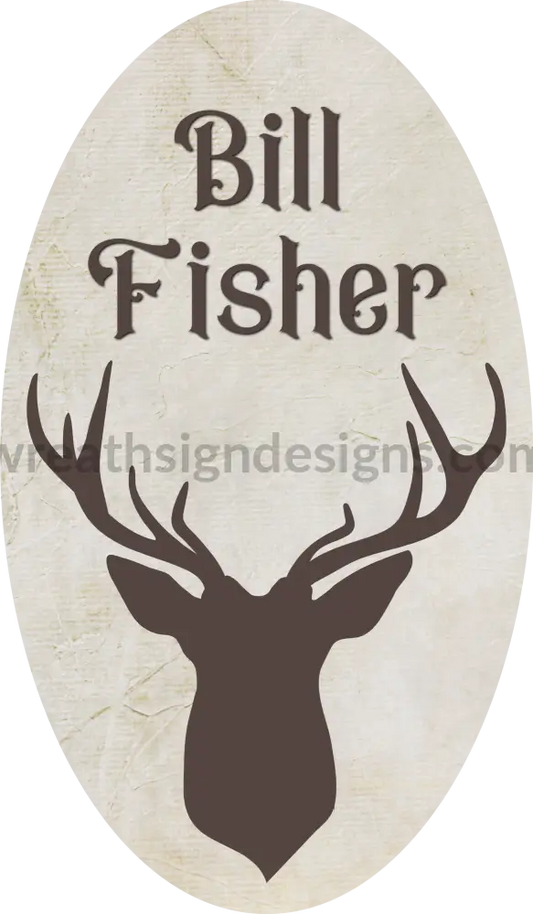 Max Custom- Bill Fisher- Oval Deer