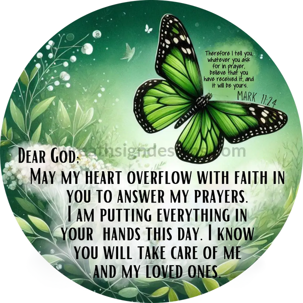 May My Heart Overflow With Faith Green Butterfly - Faith Based Christian Metal Wreath Sign 6”