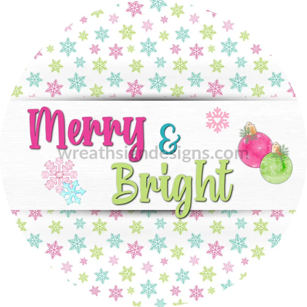 Merry & Bright Christmas Pink And Green Snowflakes - Round Metal Wreath Sign 8