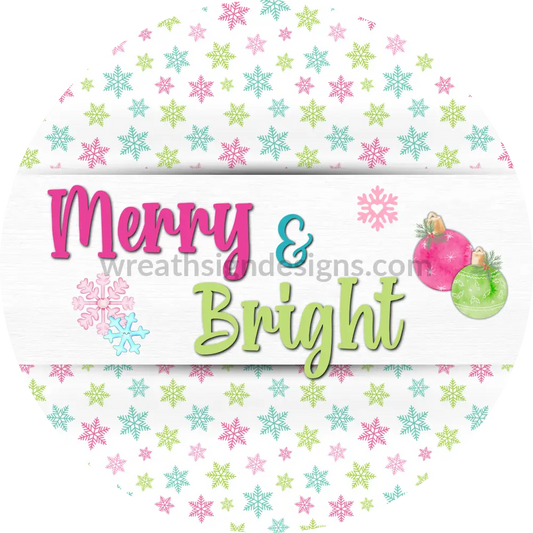 Merry & Bright Christmas Pink And Green Snowflakes - Round Metal Wreath Sign 8