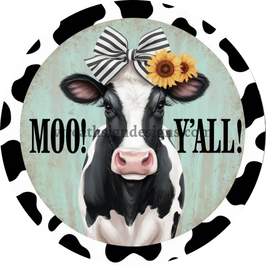 Moo Yall Sunflower Cow- Metal wreath Sign MS-1292