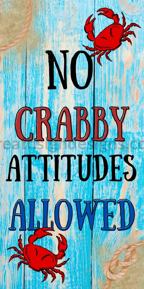 No Crabby Attitudes Allowed- Summer Beach Nautical Wreath Sign