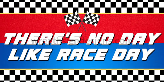 No Day Like Race Day- Racing Metal Sign 12X6 Metal