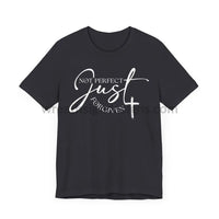 Not Perfect Just Forgiven Dark Colors - White Font - Unisex Jersey Short Sleeve Tee T - Shirt
