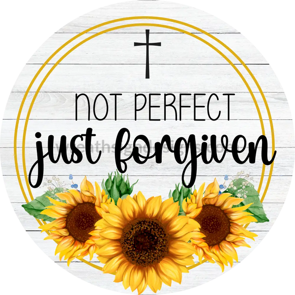 Not Perfect Just Forgiven Faith Based Metal Wreath Sign 6