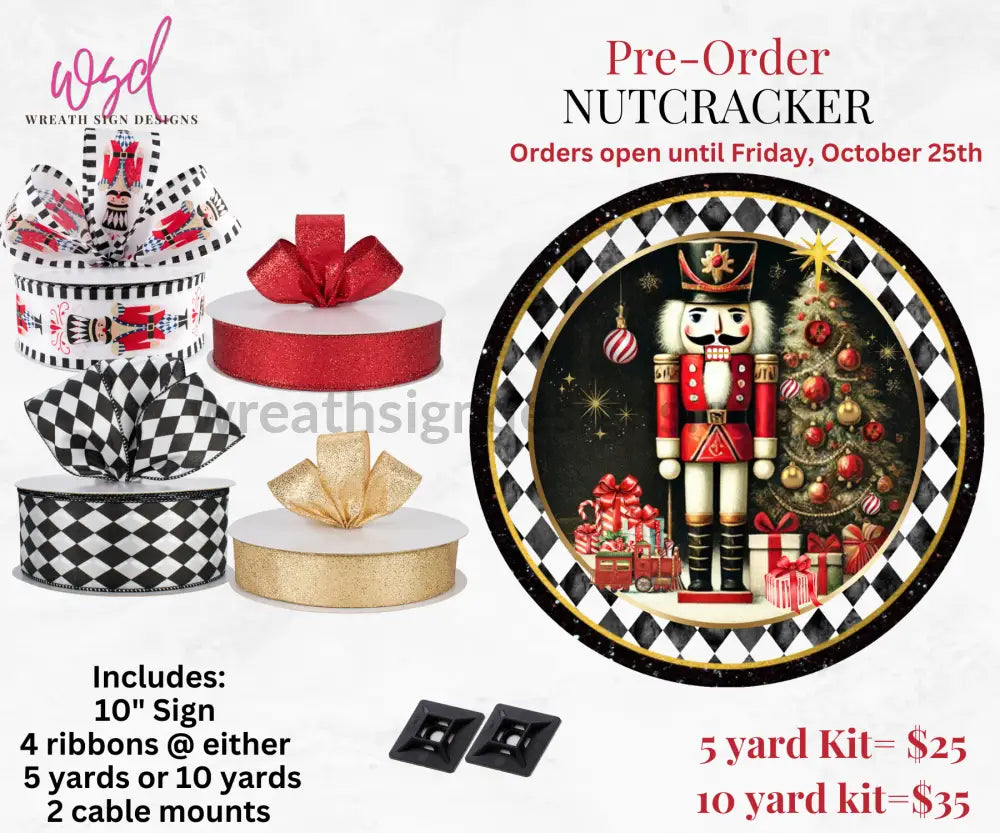 Nutcracker Pre-Order Sign Ribbon Kit- Limited Supply