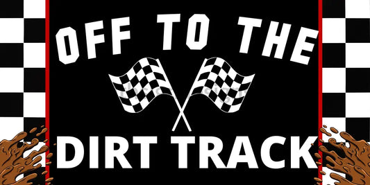 Off To The Dirt Track- Racing Metal Sign 12X6 Metal